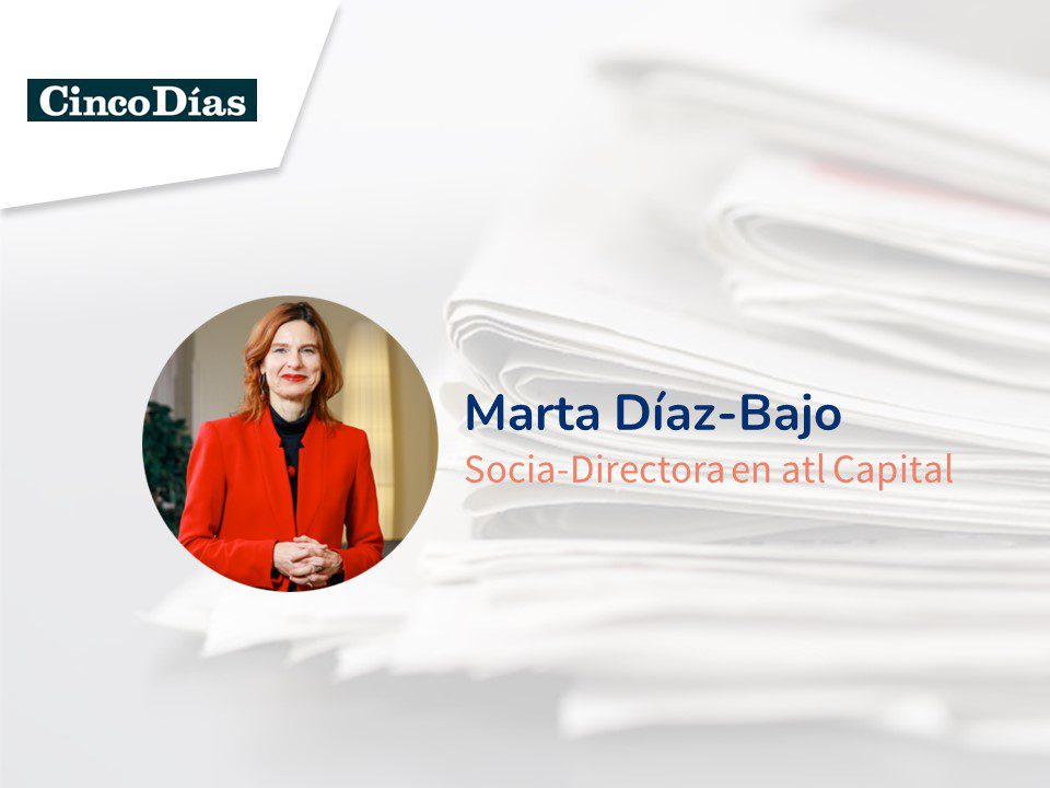 Tribuna de Marta Díaz-Bajo en Cinco Días