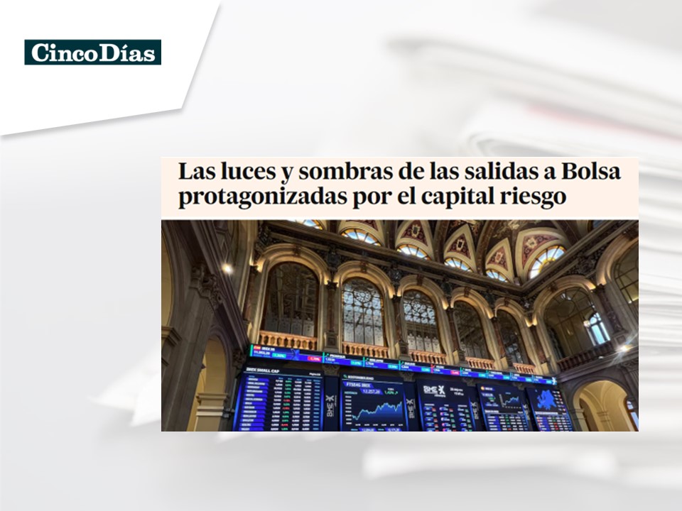 Luces y sombras de la salidas a Bolsas protagonizadas por el capital riesgo