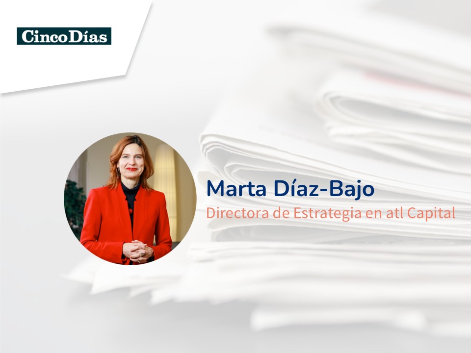 Cinco Dias- Tribuna Marta Diaz-Bajo