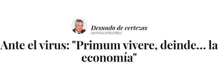 Ante el virus: “Primum vivere, deinde… la economía”